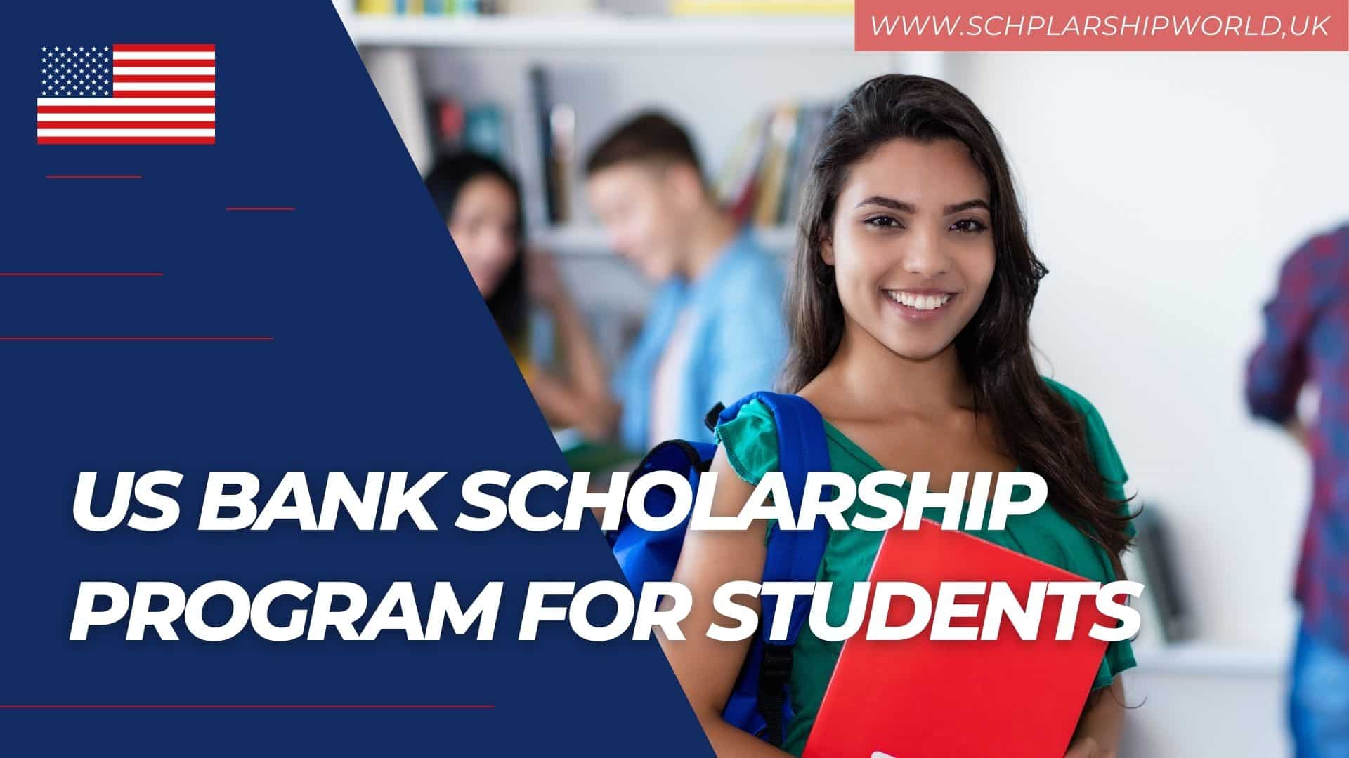 US Bank Scholarship Program for Students