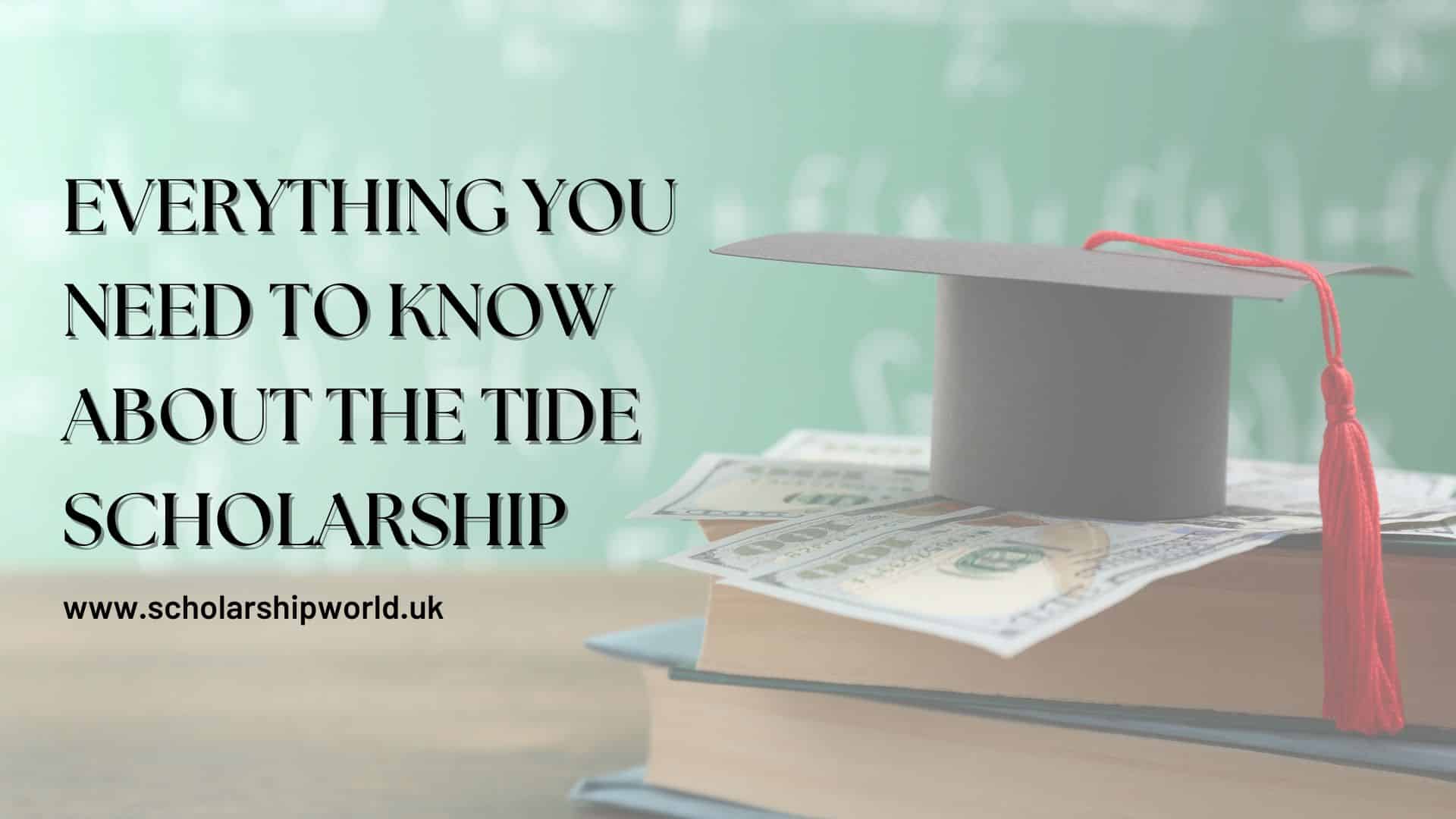 Everything You Need to Know About the Tide Scholarship in 2025
