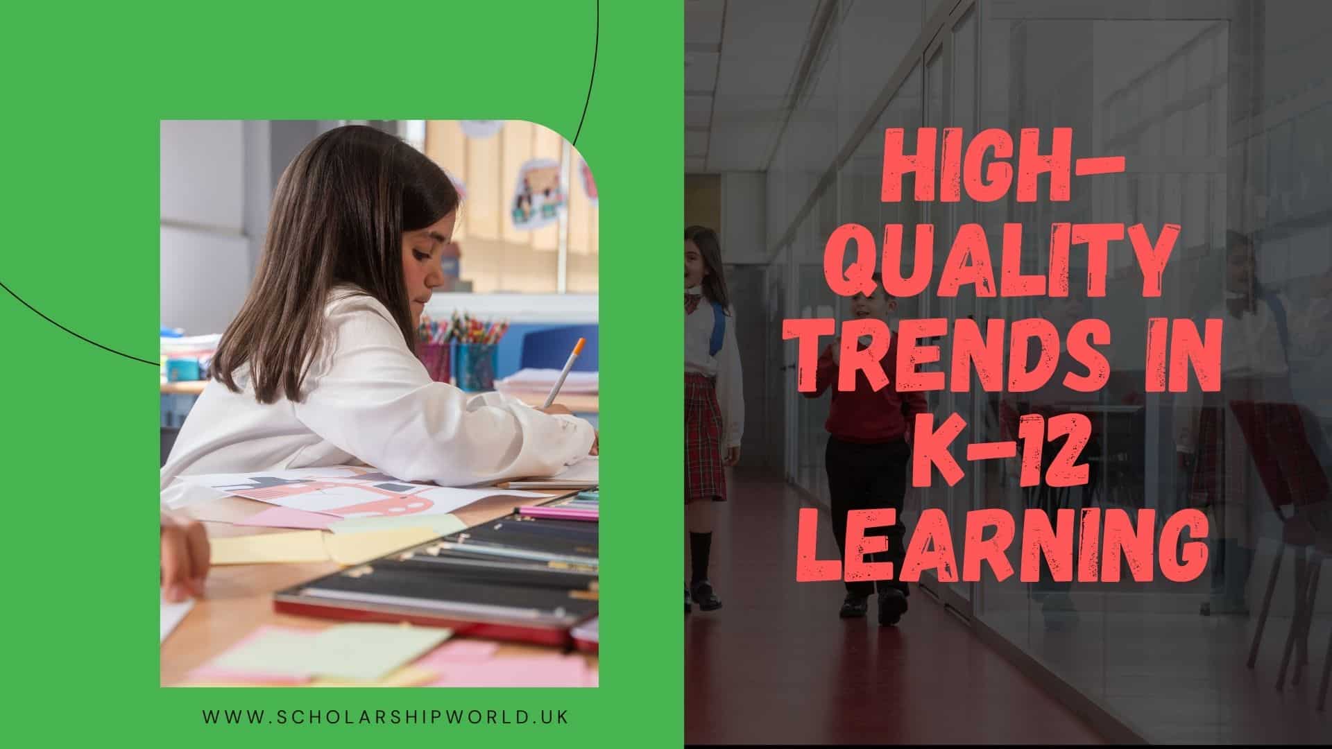 High-Quality Trends in K-12 Learning What’s Shaping Education in 2025