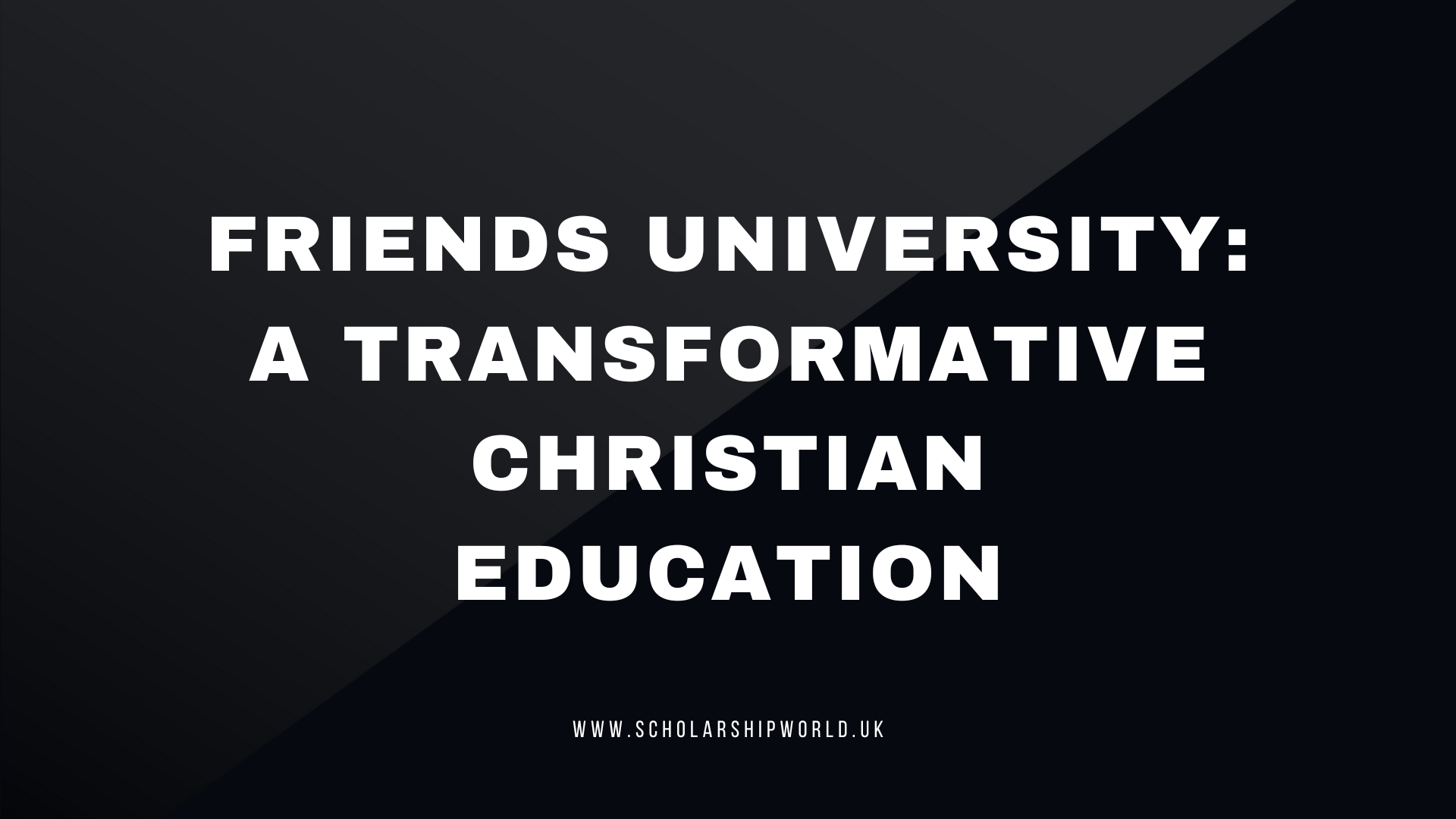 Friends University A Transformative Christian Education