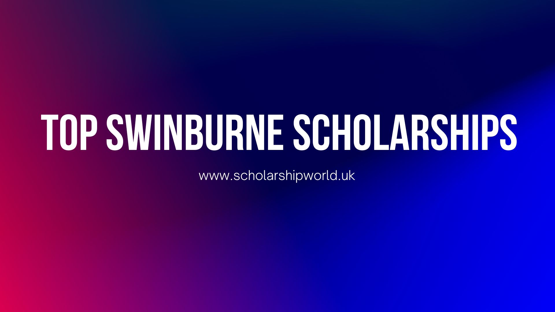Top Swinburne Scholarships
